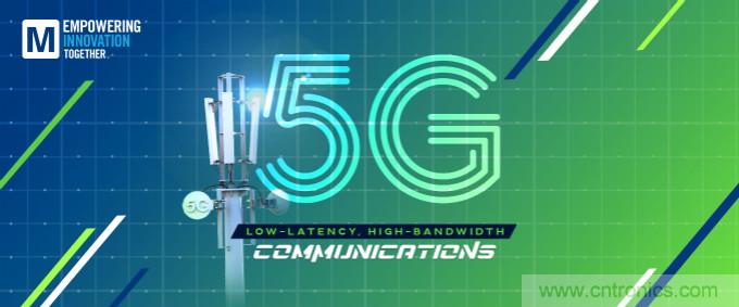 貿(mào)澤啟動(dòng)2021 Empowering Innovation Together計(jì)劃,全新播客版塊探索5G技術(shù)